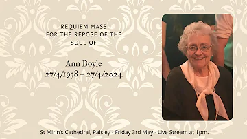 Requiem Mass for the Repose of the soul of Ann Boyle