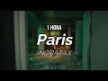 Ingratax - Paris (letra)[1HORA]