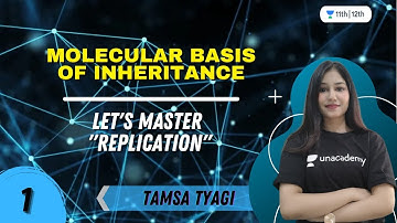 Molecular Basis of Inheritance-1 | Let