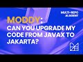 Migrating from Javax to Jakarta with Moddy AI Agent