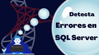SQL Server | Error List | Detecta Errores Fácilmente | 2025