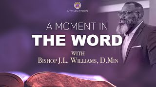 A Moment In The Word With Bishop J.L.Williams | May 1st