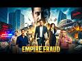 EMPIRE FRAUD 2026 Full Series Gagan Dev Riar Financial Crime Drama Hindi Series 