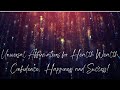 Universal Affirmations for Health Wealth, Confidence, Happiness and Success! Listen and Follow Along