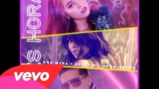 Video voorbeeld van "Ana Mena, Becky G, De La Ghetto ~ Ya Es Hora (Audio Oficial)"