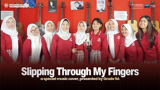 Music Cover Slipping Through My Fingers by Grade 9A