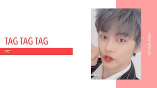 How Would TXT Sing Tag Tag Tag (VERIVERY)