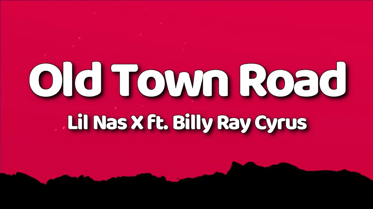 Lil Nas X - Old Town Road (Lyrics) ft. Billy Ray Cyrus