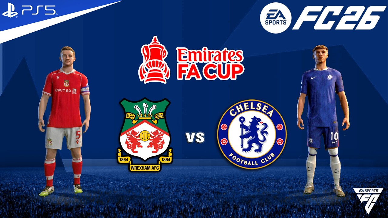FC 26 - Wrexham vs Chelsea - FA Cup 5th Round Match - Authentic Gameplay | PS5™ 4K
