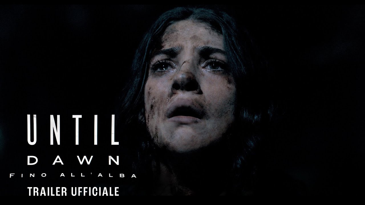 Until Dawn: Fino all'alba - Dal 24 aprile al cinema - Trailer Ufficiale