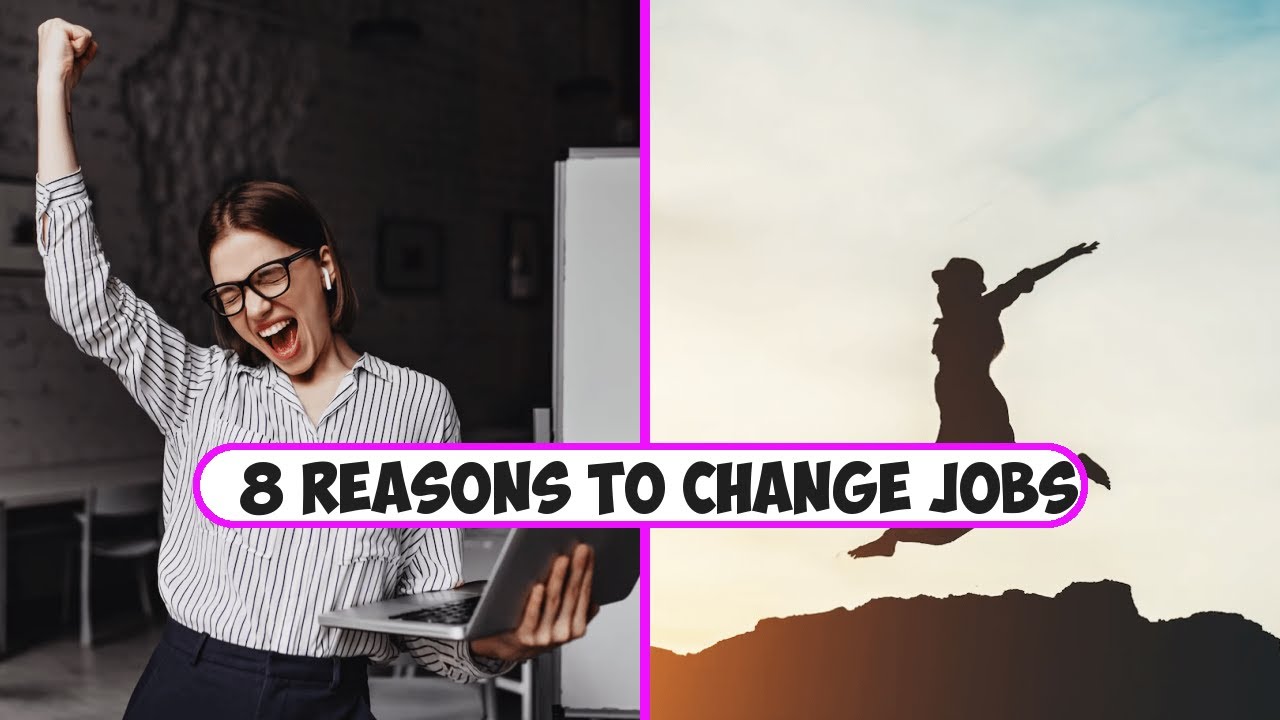 8 reasons to change jobs YouTube