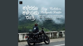 Kaledaru Kaleyadu Raatri