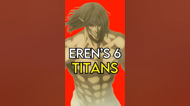 Eren ALL 6 Titan Forms Explained