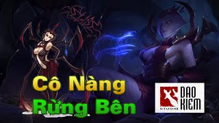 Elise Cô nàng rừng bên - Chế LMHT - Đao Kiếm Studio