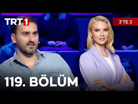 3'TE 3 - 119. Bölüm