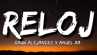 Rauw Alejandro x Anuel AA - Reloj (Letra/Lyrics)