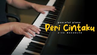 Peri Cintaku - Ziva Magnolya (Peaceful Piano)