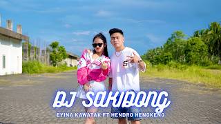 DJ Sakidong - Eyina Kawatak Ft Hendro Engkeng