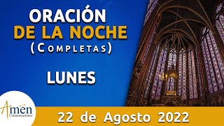 Oración De La Noche Hoy Lunes 22 Agosto 2022 l Padre Carlos Yepes l Completas l Católica l Dios