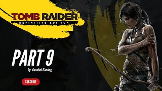 Tomb Raider (2013) Part 9 Gameplay Walkthrough (No commentary)