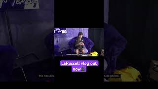 LaRussell vlog out now🎥 LaRussell vlog out now🎥