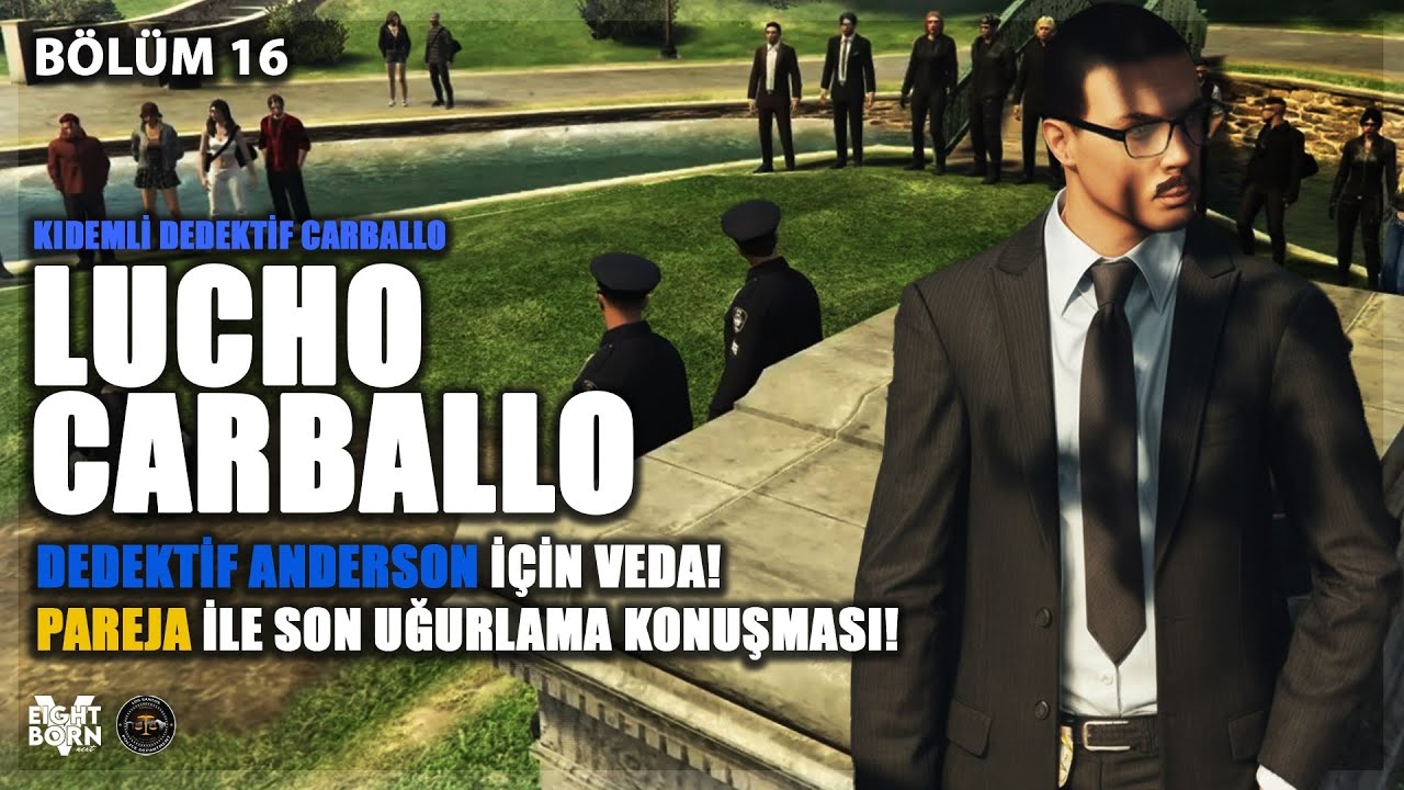 KIDEMLİ DEDEKTİF LUCHO CARBALLO | DEDEKTİF ANDERSON İÇİN SON VEDA! | LSPD BÖLÜM 16 — EightbornV Next