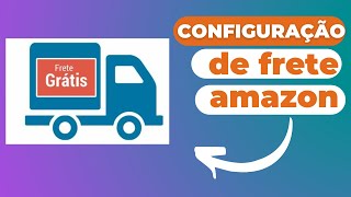 CONFIGURAÇÃO DE FRETE NA AMAZON BRASIL - ATUALIZADO