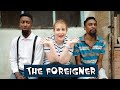 THE FOREIGNER YawaSkits Episode 98