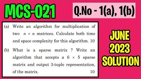 Algorithm for multiplication of two n x n matrices | algo sparse matrix to 3-tuple representation