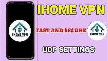 How to Setup iHome VPN with UDP settings for fast and secure online browsing