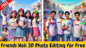 Friends Holi 3D Ai Photo Editing tutorial ||Happy Holi Ai image editing || Bing Image creator #bing