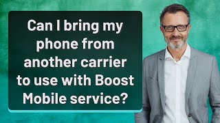 Can I bring my phone from another carrier to use with Boost Mobile service?