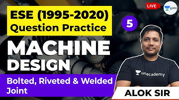 ESE(1995-2020) Question Practice Machine Design |L:5| Bolted, Riveted & Welded Joint