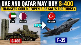 S-400 to UAE or Qatar? Why Turkey May Return to the F-35 Program?