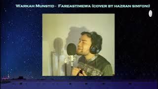 Warkah Munsyid - Fareastimewa ( Cover by Hazran Simfoni )