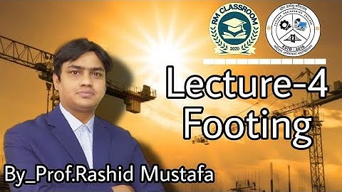 Lecture-4|Footing|Design of Concrete Structure|Prof. Rashid Mustafa