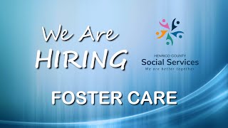 Henrico Social Services is hiring for its Foster Care team