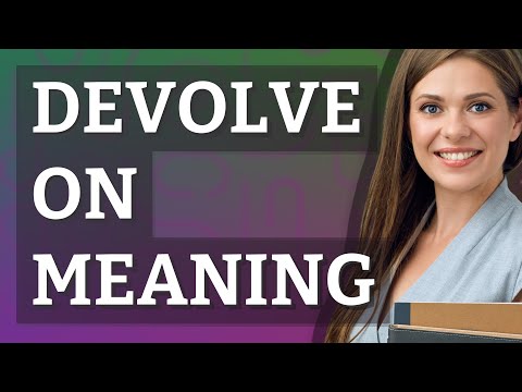 Devolve on | meaning of Devolve on