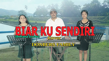 Lagu Pop Kenangan=BIAR KU SENDIRI (Betharia Sonata) Cover-DONBERS FAMILY Channel  (DFC) Malaka