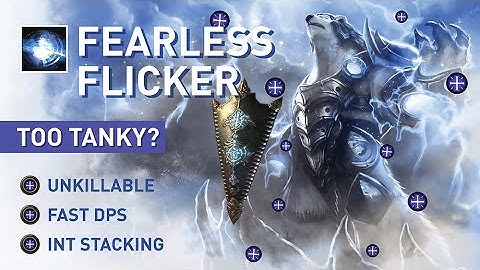 Legit Unkillable with this【Fearless Flicker】...unless i do something suicidal (Inspired by Nerotox)