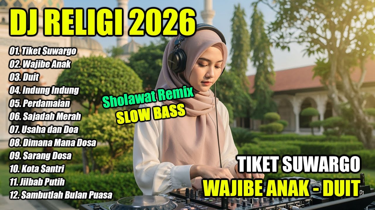 DJ DANGDUT REMIX RELIGI TERBARU 2026 || DJ SHOLAWAT SLOW BASS | DJ TIKET SUWARGO