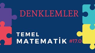 Denklemler - Temel Matematik 0