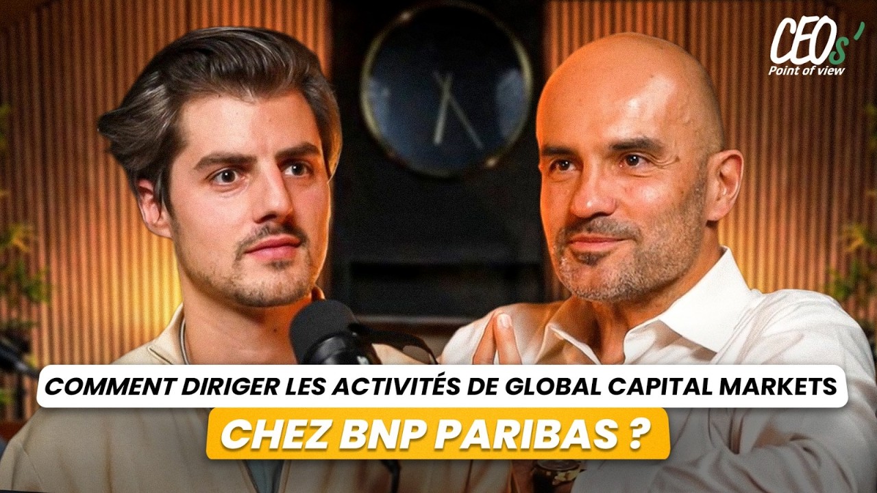 CEO’s Point of View #2 : Renaud-Franck Falce, Head of Global Capital Markets chez BNP Paribas