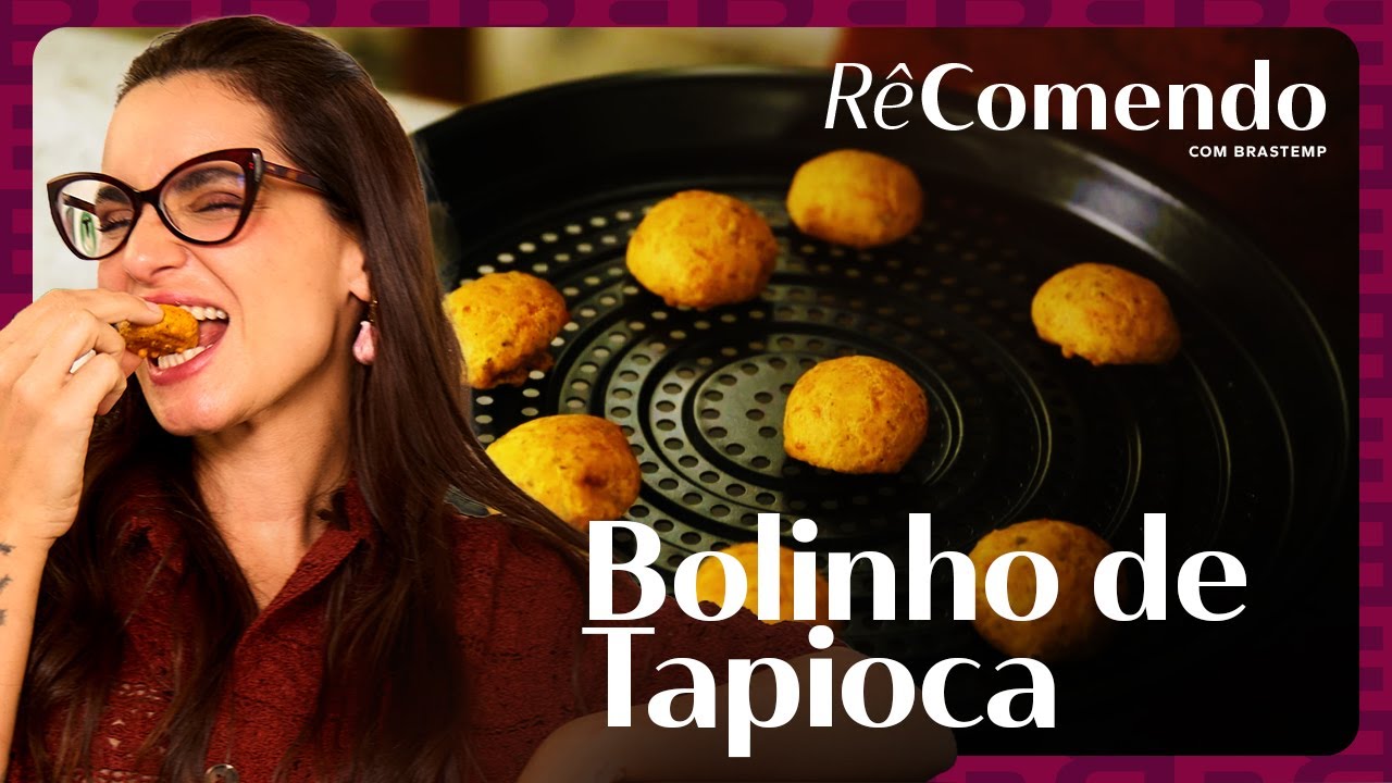 Bolinho de Tapioca crocante sem óleo com Renata Vanzetto | Rê-Comendo com Brastemp