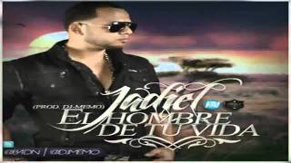 "EL HOMBRE DE TU VIDA" JADIEL "EL TSUNAMI" ★REGGAETON NUEVO★ "EL HOMBRE DE TU VIDA" JADIEL