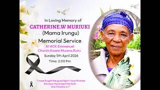 IN LOVING MEMORY OF CATHERINE W. MURIUKI (Mama Irungu) | Memorial Service || 5th April 2026. DAY ONE