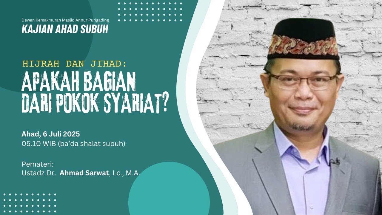 HIJRAH & J1H4D : APAKAH BAGIAN POKOK DARI SYARIAT? | Ustadz Dr. Ahmad Sarwat, Lc., M.A.