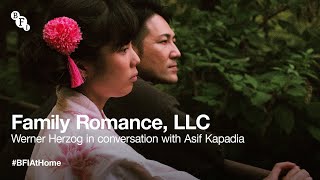 BFI at Home: Family Romance, LLC. director Werner Herzog, in conversation with Asif Kapadia