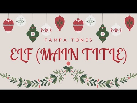 Elf Main Title Music Video - Tampa Tones