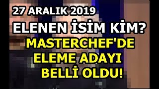 Masterchefde Eleme Adayı Belli Oldu 27 Aralık 2019
